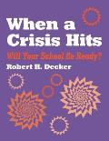 When a Crisis Hits: Will Your School Be Ready?