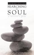 Searching for Soul: A Survivor's Guide