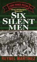 Six Silent Men 101st LRP Rangers Book 1