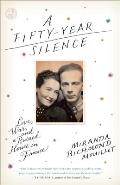 Fifty Year Silence Love War & a Ruined House in France