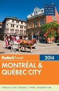 Fodors Montreal & Quebec City 2014