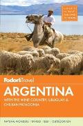 Fodors Argentina With the Wine Country Uruguay & Chilean Patagonia