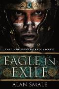 Eagle in Exile The Clash of Eagles Trilogy Book II