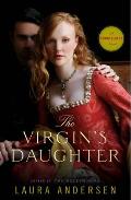Virgins Daughter A Tudor Legacy Novel