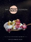 Moon Juice Cookbook Cook Cosmically for Body Beauty & Consciousness