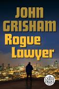 Rogue Lawyer - Large Print Edition