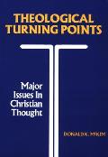 Theological Turning Points Major Issues