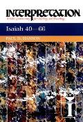Isaiah 40-66: Interpretation: A Bible Commentary for Teaching and Preaching