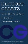 Works & Lives The Anthropologist as Author