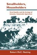 Smallholders Householders Farm Families & the Ecology of Intensive Sustainable Agriculture