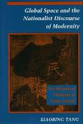 Global Space and the Nationalist Discourse of Modernity: The Historical Thinking of Liang Qichao