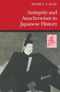 Antiquity & Anachronism in Japanese History