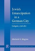 Jewish Emancipation in a German City: Cologne, 1798-1871