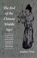 The End of the Chinese Amiddle Agesa: Essays in Mid-Tang Literary Culture