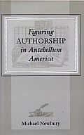 Figuring Authorship in Antebellum America