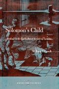 Solomon's Child: Method in the Early Royal Society of London