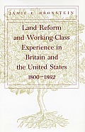 Land Reform & Working Class Experience in Britain & the Unied States 1800 1862