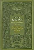 Urban Patronage in Early Modern England Corporate Boroughs the Landed Elite & the Crown 1580 1640