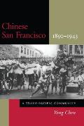Chinese San Francisco, 1850-1943: A Trans-Pacific Community