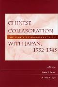 Chinese Collaboration with Japan, 1932-1945: The Limits of Accommodation