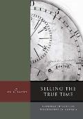 Selling the True Time Nineteenth Century Timekeeping in America