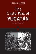 The Caste War of Yucat?n: Revised Edition
