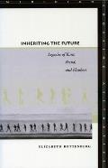 Inheriting the Future: Legacies of Kant, Freud, and Flaubert