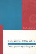 Consuming Citizenship: Children of Asian Immigrant Entrepreneurs