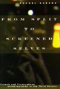 From Split to Screened Selves: French and Francophone Autobiography in the Third Person