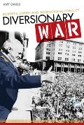 Diversionary War: Domestic Unrest and International Conflict