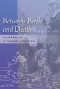Between Birth and Death: Female Infanticide in Nineteenth-Century China