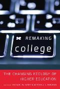 Remaking College: The Changing Ecology of Higher Education