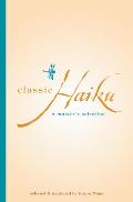 Classic Haiku A Masters Selection