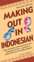 Making Out In Indonesian Revised Edition