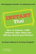 Instant Thai How to Express 1000 Different Ideas with Just 100 Key Words & Phrases