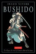 Bushido The Classic Portrait of Samurai Martial Culture