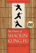 Power of Shaolin Kung Fu The Worlds Oldest Martial Art