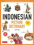 Indonesian Picture Dictionary: Learn 1,500 Indonesian Words and Expressions (Ideal for IB Exam Prep; Includes Online Audio)