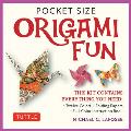 Pocket Size Origami Fun Kit: Contains Everything You Need to Make 7 Exciting Paper Models [With Book(s)]