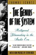 The Genius of the System: Hollywood Filmmaking in the Studio Era