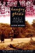 Hungry Ghosts Maos Secret Famine