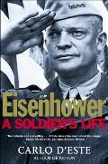 Eisenhower A Soldiers Life