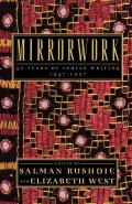 Mirrorwork 50 Years of Indian Writing 1947 1997