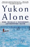 Yukon Alone The Worlds Toughest Adventure Race