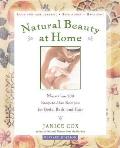 Natural Beauty at Home 2nd Edition More Than 200 Easy To Use Recipes for Body Bath & Hair