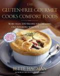 Gluten Free Gourmet Cooks Comfort Foods Creating Old Favorites with the New Flours
