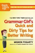 Grammar Girls Quick & Dirty Tips for Better Writing