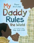 My Daddy Rules the World Poems about Fathers