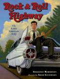 Rock & Roll Highway The Robbie Robertson Story