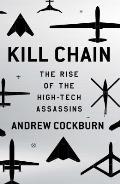 Kill Chain Drones & the Rise of the High Tech Assassins